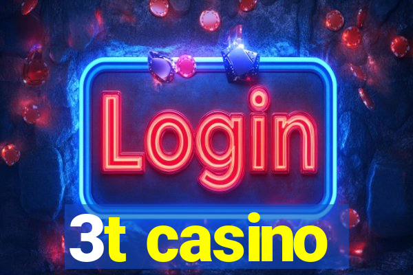 3t casino